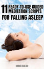 11 Ready-to-Use Guided Meditation Scripts For Falling Asleep (Deep Sleep Guided Meditation Scripts, #2)