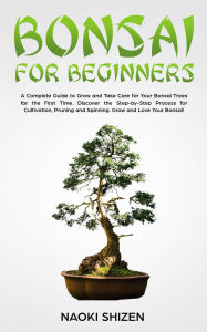 Title: Bonsai for Beginners, Author: Naoki Shizen