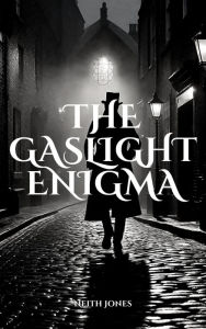 Title: The Gaslight Enigma, Author: Neith Jones