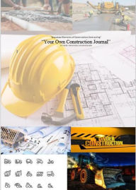 Title: Your Own Construction Journal, Author: Johannes Lingenfelder