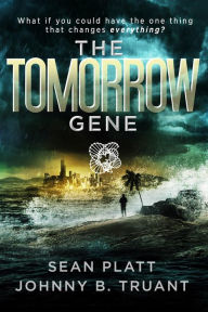 Title: The Tomorrow Gene, Author: Johnny B. Truant