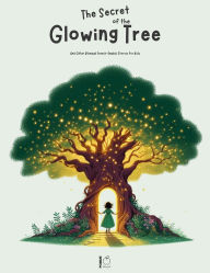 Title: The Secret Of The Glowing Tree And Other Bilingual French-English Stories for Kids, Author: Pomme Bilingual