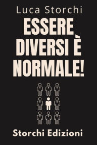 Title: Essere Diversi È Normale! - Scopri I Poteri Della Neurodiversità (Collezione Vita Equilibrata, #32), Author: Storchi Edizioni