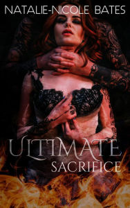 Title: Ultimate Sacrifice, Author: Natalie-Nicole Bates