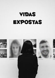 Title: Vidas Expostas, Author: Rafael Lima