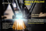 Title: 3D Printing Prusa i3 MK4 und Mini+, Author: Huebner.Robert
