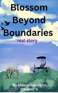 Title: Blossom Beyond Boundaries (Ruby's story, #1), Author: Ahlem Gobantini