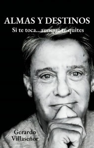 Title: Almas & Destinos, Author: Gerardo Villasenor