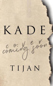 Title: Kade (Fallen Crest Series, #8), Author: Tijan