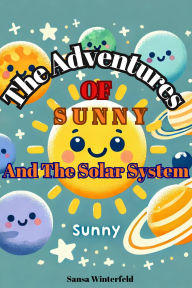 Title: The Adventures Of Sunny and the Solar System (DISCOVERY SERIES), Author: Sansa Winterfeld