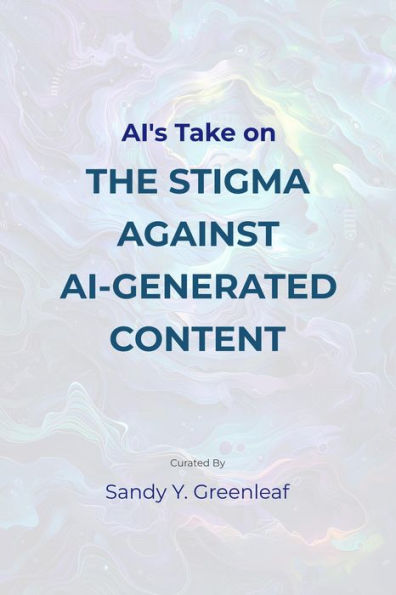 AI's Take on the Stigma Against AI-Generated Content