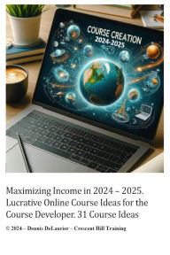 Title: Online Course Ideas for the Course Developer, Author: Dennis DeLaurier