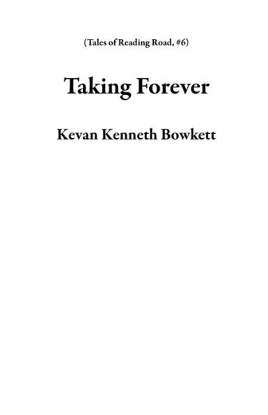 Taking Forever (Tales of Reading Road, #6)