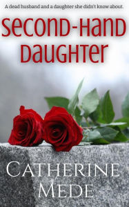 Title: Second-Hand Daughter, Author: Catherine Mede