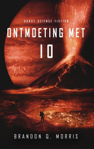 Title: Ontmoeting met Io (IJSMAAN, #3), Author: Brandon Q. Morris