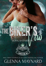 Title: The Biker's Vow (Royal Bastards MC: Charleston, WV, #16), Author: Glenna Maynard