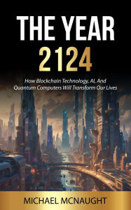 Title: The Year 2124, Author: Michael McNaught