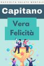 Vera Felicità (Raccolta Salute Mentale, #9)