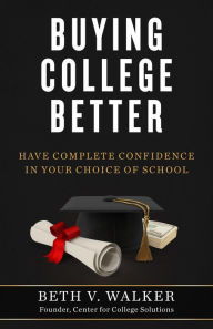 Title: Buying College Better, Author: Beth Walker