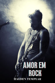 Title: Amor Em Rock, Author: Hayden Templar