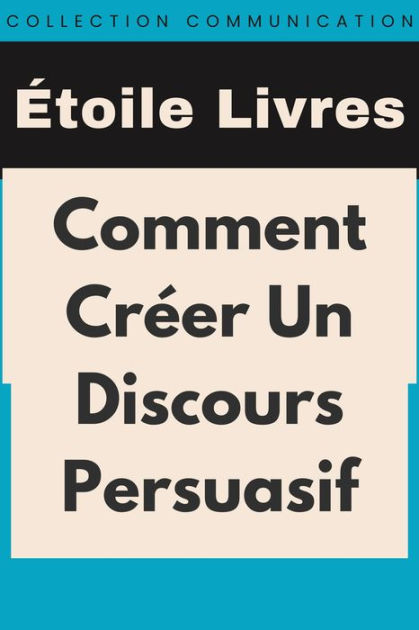 comment construire un discours argumentatif