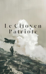 Title: Le Citoyen Patriote, Author: Benak