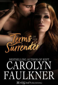 Title: The Terms of Her Surrender, Author: Carolyn Faulkner