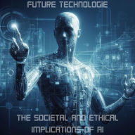 Title: The Societal and Ethical Implications of AI, Author: akosnemeth