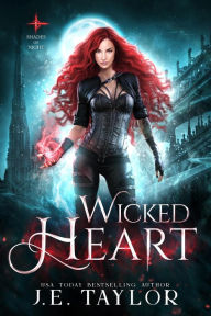Title: Wicked Heart (Shades of Night, #1), Author: J.E. Taylor