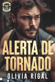Title: Alerta de Tornado (Los Tornados de Hierro, #8), Author: Olivia Rigal
