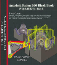 Title: Autodesk Fusion 360 Black Book (V 2.0.18477) Part I, Author: Gaurav Verma