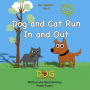 Dog and Cat Run In and Out (Dog Book Early Readers, #1.1)