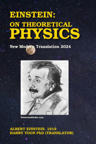 Title: Einstein: On Theoretical Physics (Einstein's Essays on Relativity, Geometry, and Scientific Methods, #2), Author: Albert Einstein