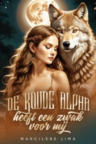 Title: De koude Alpha heeft een zwak voor mij, Author: marcilene lima