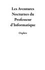 Les Aventures Nocturnes du Professeur d'Informatique