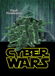 Title: Cyber Wars, Author: Paul Neumann