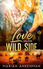 Love On The Wild Side (Peak Town, Colorado, #2)