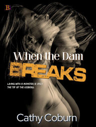 Title: When the Dam Breaks, Author: Cathy Coburn