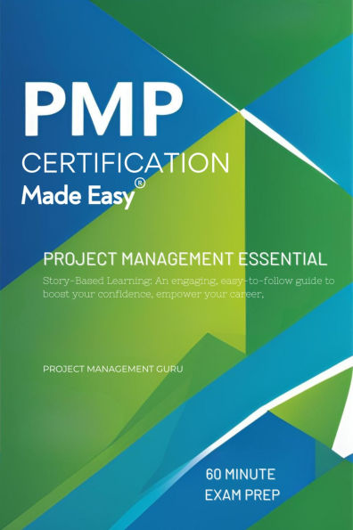 PMP Certification Made Easy (Project Management, #1)