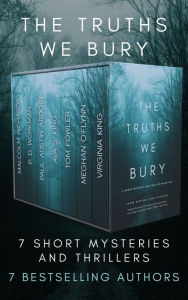 Title: The Truths We Bury: A Short Thriller and Mystery Boxed Set, Author: Meghan O'Flynn
