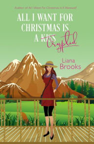 Title: All I Want For Christmas Is A Cryptid, Author: Liana Brooks