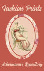 Fashion Prints Ackermann's Repository