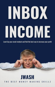 Title: Inbox Income, Author: Jwash