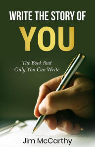 Title: Write The Story of You, Author: Jim McCarthy