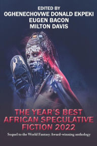 Title: Year's Best African Speculative Fiction (2022), Author: Oghenechovwe Donald Ekpeki