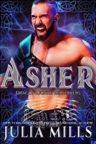 Title: Asher (Dragon Guard Berserkers, #2), Author: Julia Mills
