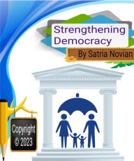 Title: Strengthening Democracy, Author: satria novian