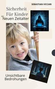 Title: Kindersicherheit im neuen Zeitalter, Author: Sebastian Viccari