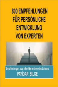 Title: 800 Empfehlungen für persönliche Entwicklung von Experten, Author: PAYIDAR BILGE