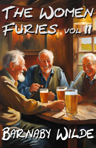 Title: The Women Furies vol 2, Author: Barnaby Wilde